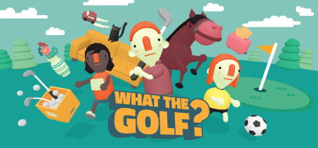 高尔夫搞怪器/WHAT THE GOLF?